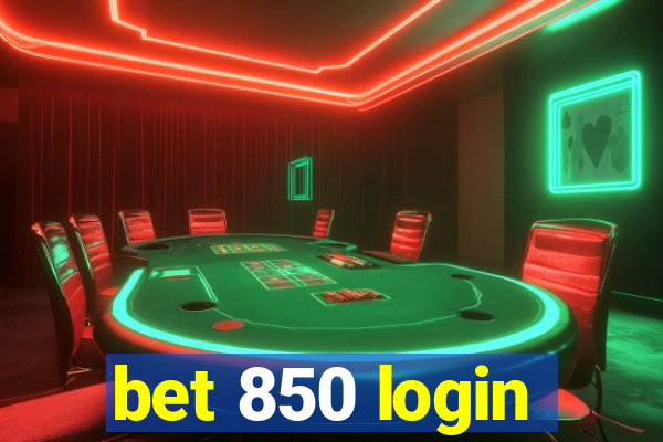 bet 850 login